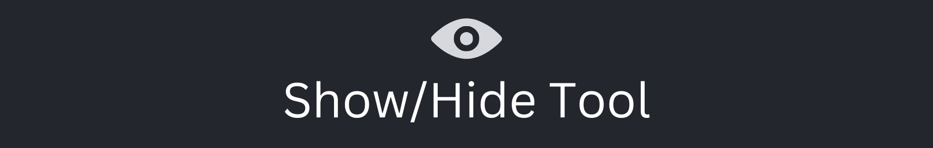 Show/Hide Tool