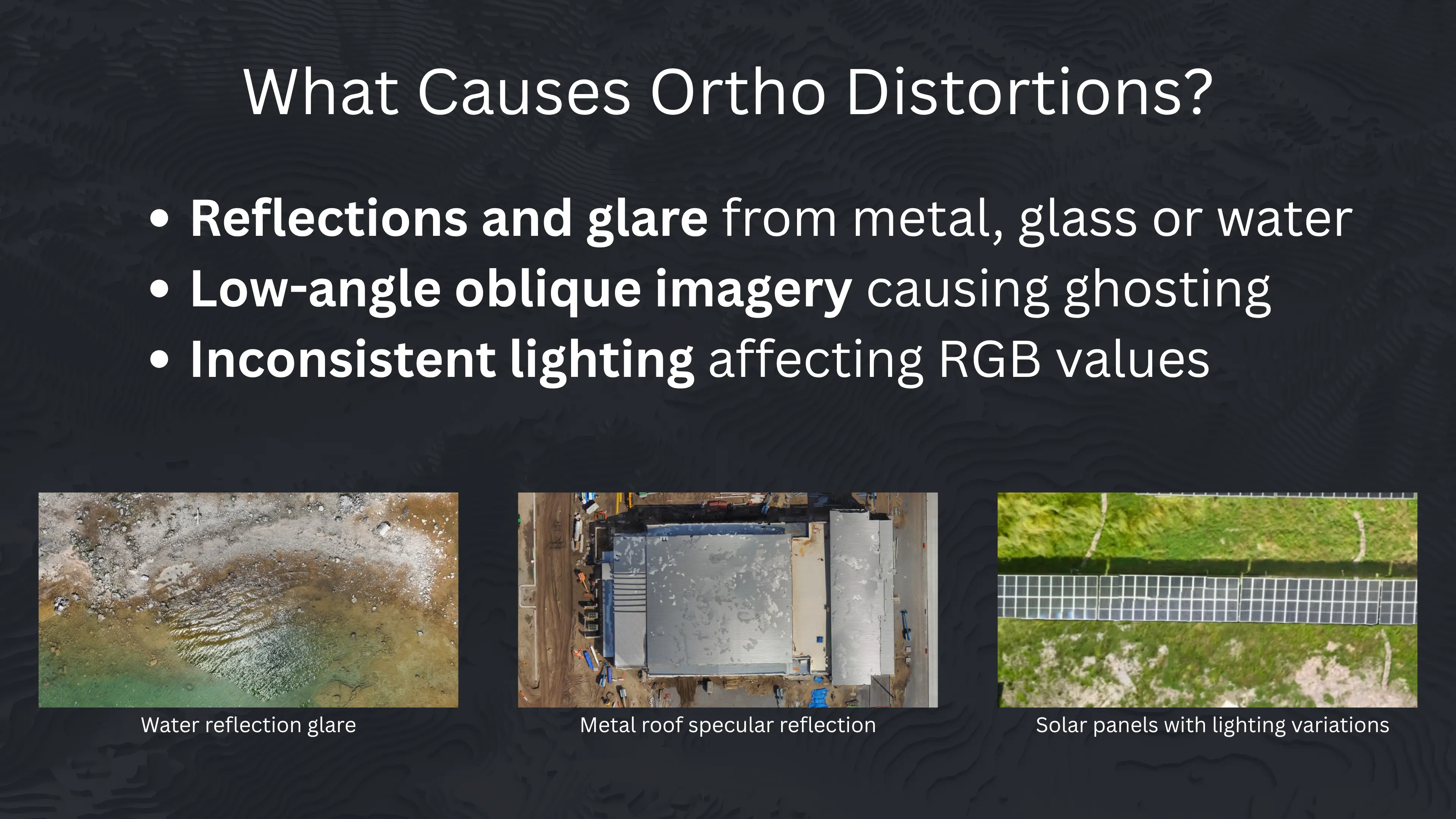 {Causes of Ortho Distortions}