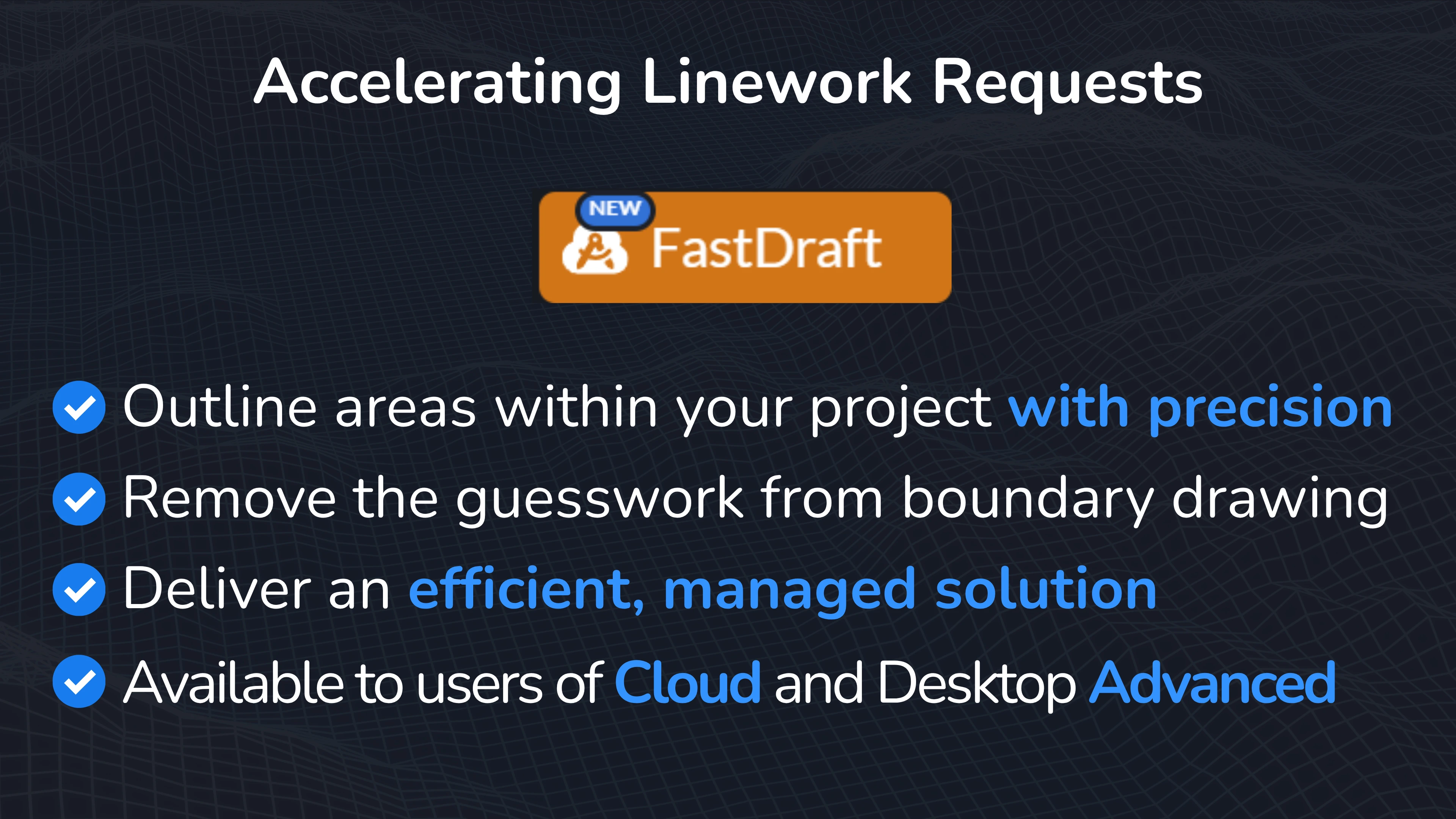 Accelerating Linework Requests